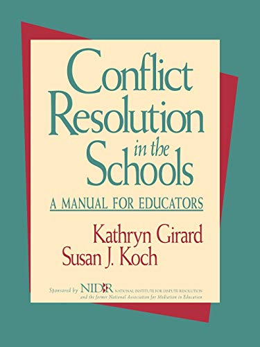 Conflict Resolution in the Schools: A Manual for Educators (Jossey-Bass Education)