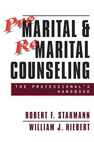 Premarital and Remarital Counseling: The Professional's Handbook
