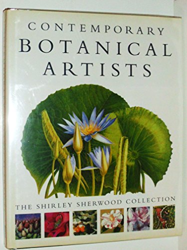 Contemporary Botanical Artists: The Shirley Sherwood Collection