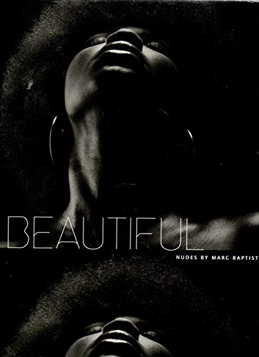 Beautiful: Nudes by Marc Baptiste