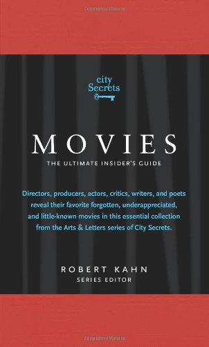 City Secrets Movies: The Ultimate Insider's Guide to Cinema's Hidden Gems: A City Secrets Book