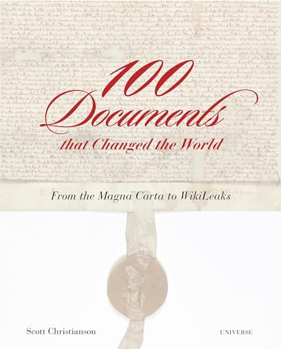 100 Documents That Changed the World: From the Magna Carta to Wikileaks