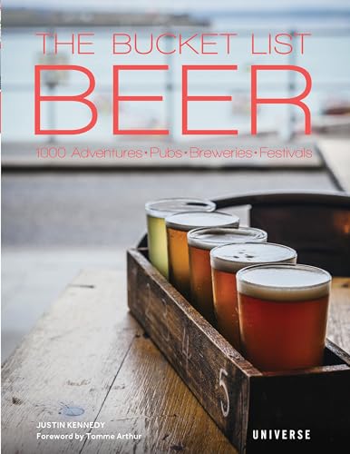 The Bucket List: Beer: 1000 Adventures Pubs Breweries Festivals