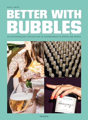 Better with Bubbles: An Effervescent Education in Champagnes & Sparkling Wines