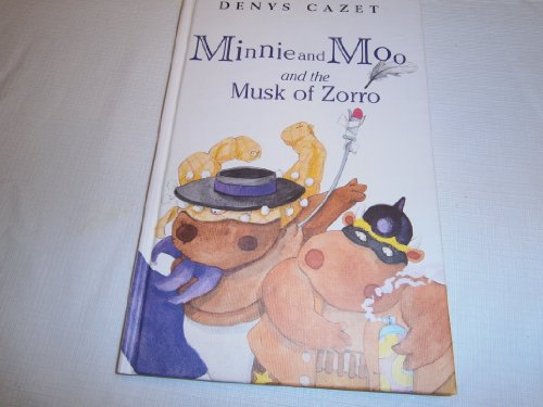 Minnie and Moo and the Musk of Zorro