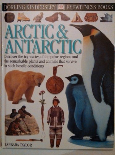 Arctic & Antarctic (Eyewitness Books)