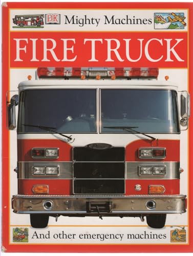 Mighty Machines: Fire Truck