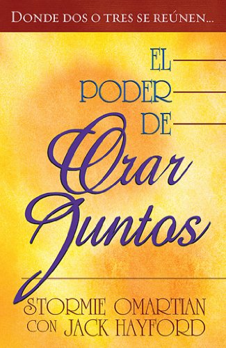 El poder de orar juntos/The Power of Praying Together (Spanish Edition)