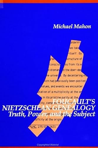 Foucault's Nietzschean Genealogy: Truth, Power, and the Subject (SUNY Series in Contemporary Continental Philosophy)