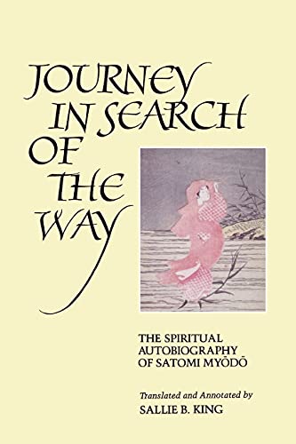 Journey in Search of the Way: The Spiritual Autobiography of Satomi Myōdō