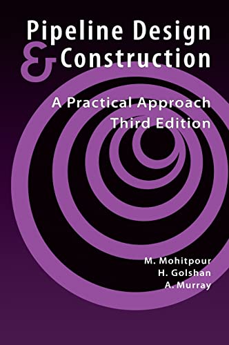 Pipeline Design & Construction - 3rd Edition (Pipelines and Pressure Vessels)