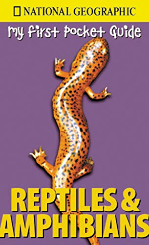 My First Pocket Guide Reptiles and Amphibians (National Geographic My First Pocket Guides)