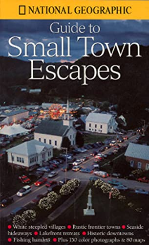 National Geographic's Guide to Small Town Escapes