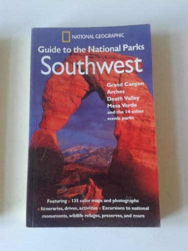 National Geographic Guide to the National Parks: Southwest