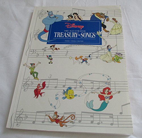 Disney: The Illustrated Treasury of Songs : Piano, Vocal, Guitar