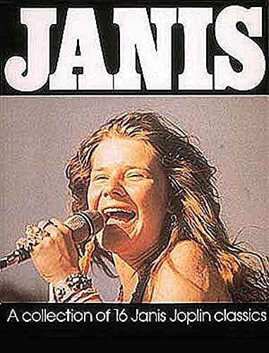 Janis Joplin - Janis: A Collection of 16 Janis Joplins Classics (Piano/Vocal/Guitar Artist Songbook)