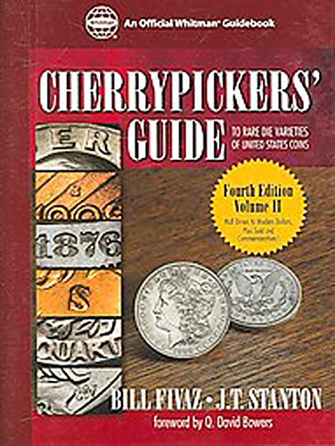 Cherrypickers' Guide to Rare Die Varieties of United States Coins: Half Dimes Through Dollars, Gold, and Commemoratives (Official Whitman Guidebook)