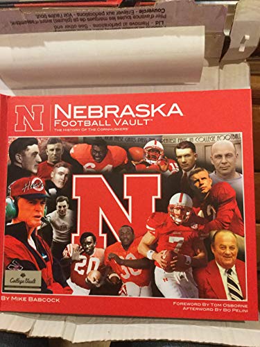 Nebraska Football Vault: The History of the Cornhuskers