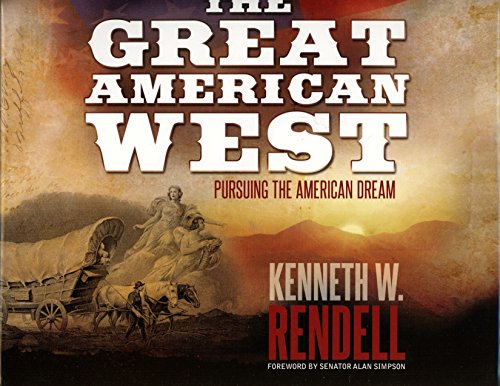 The Great American West: Pursuing the American Dream