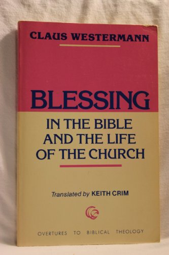 Blessing in the Bible and the Life of the Church (English and German Edition)
