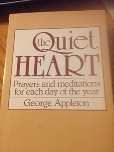 The Quiet Heart: Prayers and Meditations for Each Day of the Year
