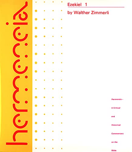 Ezekiel 1: A Commentary on the Book of the Prophet Ezekiel, Chapters 1-24