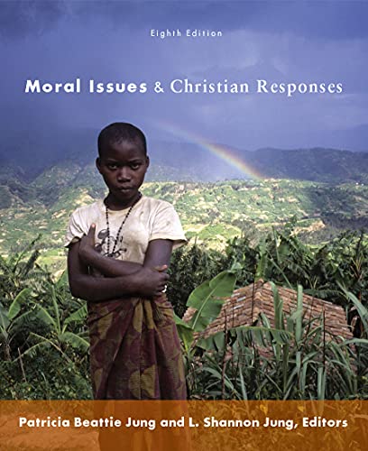 Moral Issues and Christian Responses: Eighth Edition