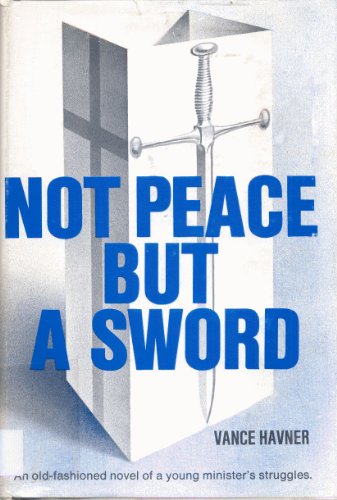 Not Peace But a Sword