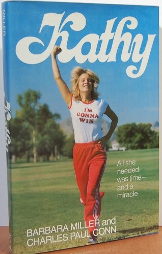 Kathy; All she needed was time- and a miracle