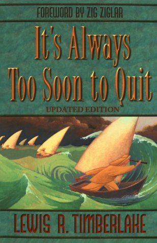 It's Always Too Soon to Quit