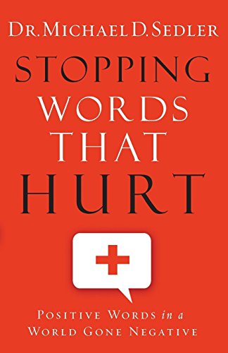 Stopping Words That Hurt: Positive Words in a World Gone Negative