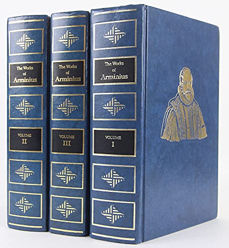 The Works of James Arminius: The London Edition (3 Volumes)