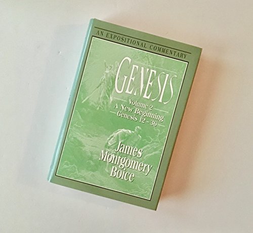 Genesis: An Expositional Commentary, Vol. 2: Genesis 12-36