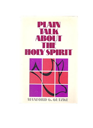 Plain talk about the Holy Spirit