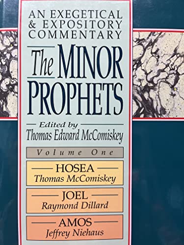 The Minor Prophets: An Exegetical and Expository Commentary : Hosea Joel and Amos
