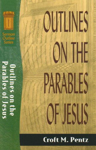 Outlines on the Parables of Jesus (Sermon Outline Series)