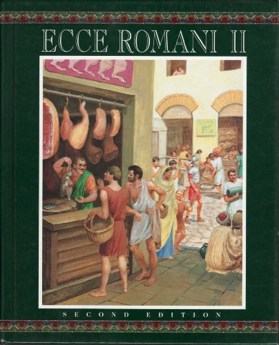 Ecce Romani II: Home and School Pastimes and Ceremonies