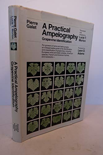 A Practical Ampelography: Grapevine Identification (Comstock Bk)