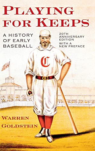 Playing for Keeps: A History of Early Baseball