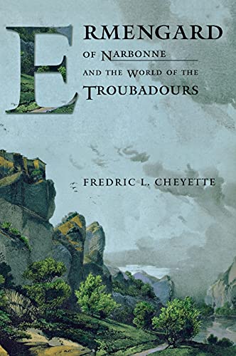 Ermengard of Narbonne and the World of the Troubadours (Conjunctions of Religion and Power in the Medieval Past)