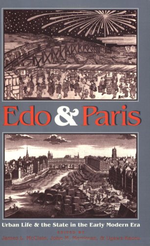 Edo and Paris: Urban Life and the State in the Early Modern Era