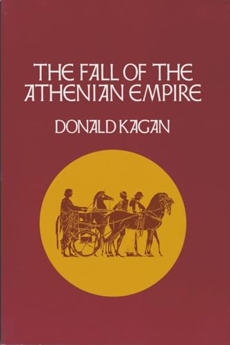 The Fall of the Athenian Empire (New History of the Peloponnesian War) (VOLUME 4)