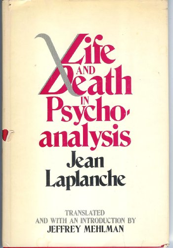 Life and Death in Psychoanalysis