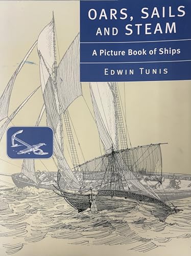 Oars, Sails and Steam: A Picture Book of Ships