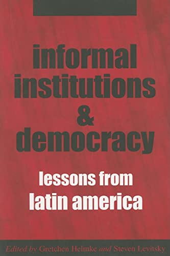Informal Institutions and Democracy: Lessons from Latin America