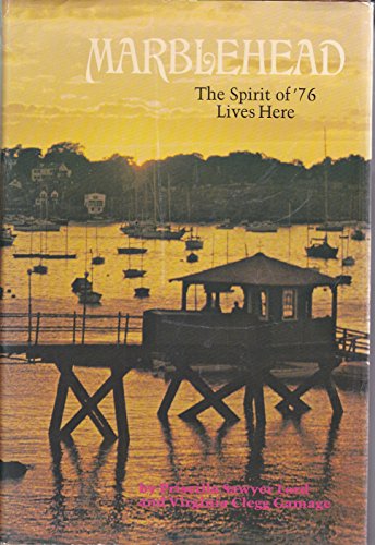 Marblehead;: The spirit of '76 lives here