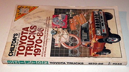 Chilton's Repair and Tune Up Guide: Toyota Trucks, 1970-1986 (Chilton's Repair Manual)
