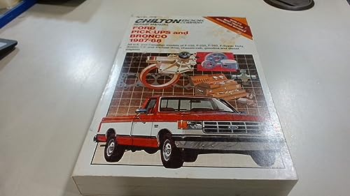 Ford Pick-Ups and Bronco 1987-88: All U.S. and Canadian Models of F-150, F-250, F-350, F-Super Duty, Bronco / 2- and 4-Wheel Drive, Chassis-Cab, Gasoline and Diesel Engines (Chilton Repair Manual)