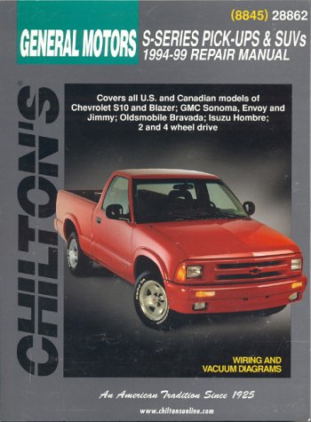 Chiltons General Motors S-Series Pick-Ups & Suvs 1994-99 Repair Manual (Chilton's Total Car Care Repair Manual)