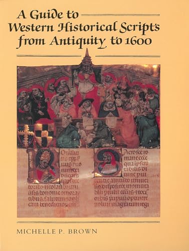 A Guide to Western Historical Scripts from Antiquity to 1600